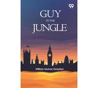 Guy In The JungleOr A Boy's Adventure In The Wilds Of Africa (Edition1)