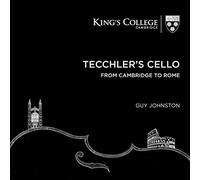Guy Johnston (Cello) - Tecchler’s cello from Cambridge to Rome
