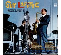 Guy Lafitte - Quartet & Sextet Sessions 1956-1962