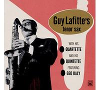 Guy Lafitte - With His Quartette & His Quintette, Feat. Geo Daly