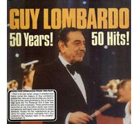 Guy Lombardo - 50 Years! 50 Hits!