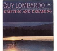 Guy Lombardo - Drifting And Dreaming