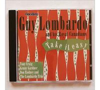 Guy Lombardo & His Royal Canad - Take It Easy