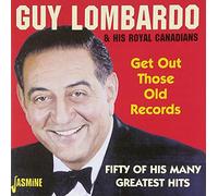 Lombardo,Guy & His Royal - Get Out Those Old Records: 50 Of His Many Greatest Hits