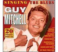 Guy Mitchell - Singing the Blues: 20 Greatest