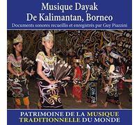 Guy Piazzini - Musique dayak de Kalimantan, Borneo (Patrimoine de la musique traditionnelle du monde)