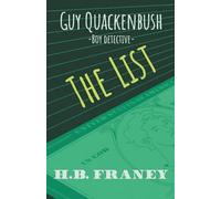 Guy Quackenbush--Boy Detective: The List (GUY QUACKENBUSH--BOY DETECTIVE series)