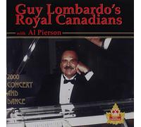 Guy Royal Canadians Lombardo & Al Pierson - 2000 Concert & Dance
