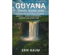 Guyana Travel Guide 2026: Discover South America’s Untamed Eden - Where Rainforests Whisper, Rivers Rule, and Humanity Feels Real Again