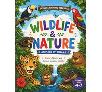 Guyana's National Treasures: Wildlife and Nature