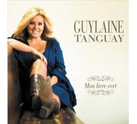 Guylaine Tanguay - Mon Livre Vert