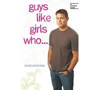 Guys Like Girls Who . . . (Revolve Books)