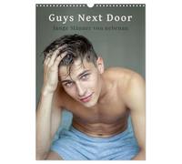 Guys Next Door - Junge Männer von nebenan (Wandkalender 2027 DIN A3 hoch), CALVENDO Monatskalender: Ausdrucksstarke Bilder junger Männer zeigen ... Momente voller Ausstrahlung und Nähe.