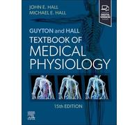 Guyton and Hall Textbook of Medical Physiology (Guyton Physiology)