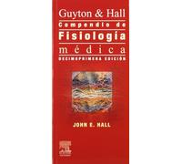 Guyton y Hall : compendio de fisiología médica