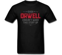 GUYUNTI Even Orwell Couldnt Make This Stuff Up T-Shirt Mens Black Tees Unisex T-Shirt Black XXL