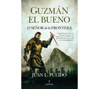 Guzmán el Bueno. El señor de la frontera | Juan Luis Pulido Begines