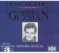 Guzman, Enrique - Hall of Fame: Historia Musical