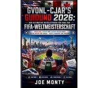 Gvonl-CJar’s Guidund 2026: Der ultimative Reiseleitfaden für Fans zur FIFA-WeltmeisterschaftDierld Cup: Überleben, Stadien und cleveres Reisen durch ... und Kanada - Tickets, Transport und Spartipps