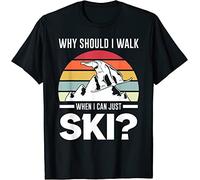 GVSCVS Why Should I Walk When I Can Just ski ski Poles T-Shirt Black(Medium)