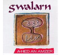 Gwalarn - A-Hed An Amzer - Nouvelle Édition Gwalarn Keltia Musique kmcd 616