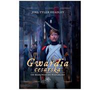 Gwardia cesarska: Od Marengo do Waterloo