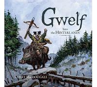 Gwelf: Into the Hinterlands (Gwelf, 2)