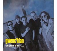 Gwenc'hlan - Un Peu D'air ...