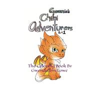Gwennie's Chibi Adventurers Part 1: The Coloring Book (Gwennie's Chibi Adenturers)