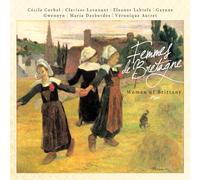 Gwennyn - Cecile Corbel- Veronique Autret- Eleanor Lehtela- Clarisse Lavanant-Gayane-Maria Desbordes - Femmes De Bretagne - KMCD 549