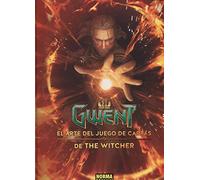 GWENT: EL ARTE DEL JUEGO DE CARTAS DE THE WITCHER