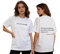 GXJIXf Dear Person Behind Me T-Shirt, You Are Enough Shirt, Mental Health, 100% Cotton, for Women & Men (White,L)