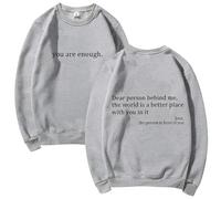 GXJIXf You Are Enough Sweatshirt, Dear Person Behind Me Sweatshirt, Mental Health Pullover Top, Autumn Fashion Outfits for Unisex (Gray,L)