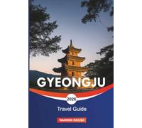 GYEONGJU Travel Guide 2026: Planning Day Trips to Bulguksa Temple, Seokguram Grotto, and Nearby Mountains