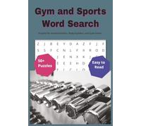 Gym and Sports Word Search Puzzle Book: Subtitle format: Word Searches with Easy to Read Print about x, x,x and more | 6x 9 inches, 110 pages | 50 + ... for Vacations, Holidays and free times.