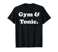 Gym And Tonic Workout Motivation Funny Saying Camiseta