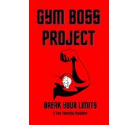 GYM BOSS PROJECT | Break Your Limits | 5-Day Training Program: "Train Hard. Stay Disciplined. Break Your Limits." (GYM BOSS PROJECT | 2025)