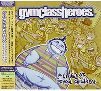 Gym Class Heroes - As Cruel As School Children