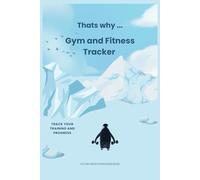 Gym Fitness Log Book: Personal Notebook for Workouts, Gym | with Habit and Weight Tracker | 120+ pages | over 200 days
