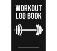 Gym&Fitness Logbook: Undated Workout Journal For Men & Women