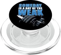 Gym & Fitness Motivation Quote: Someday Is a Day of The Weak PopSockets PopGrip para MagSafe