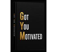 GYM-Got You Motivated