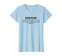 Gym is my Boyfriend - Divertidos Refranes motivadores para Fitness, Color Blanco Camiseta, Mujer, Azul Bebé, L