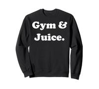 Gym & Juice Fitness Lifestyle Fun Statement Funny Saying Sudadera
