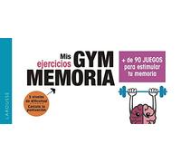 Gym memoria. Más de 90 juegos para estimular tu memoria (LAROUSSE - Libros Ilustrados/ Prácticos - Vida Saludable)
