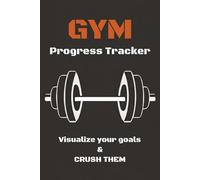 Gym Progress Tracker: Workout Log Book for Gym & Home | Track Exercises, Sets, Reps & Weights | Fitness Planner with Progress Tracking