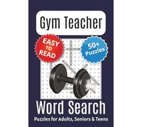 Gym Teacher Word Search Puzzle Book: Gym Teacher Themed Word Searches with Easy To Read Print | 6x9 inches, 110 pages | 50+ Puzzles