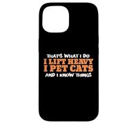 Gym Thats What I Do Lift Heavy Pet Cats Entrenamiento Mujeres Hombres Carcasa para iPhone 15
