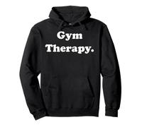Gym Therapy Workout Motivation Life Funny Saying Sudadera con Capucha