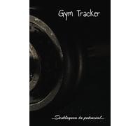 Gym Tracker: ...Desbloquea tu Potencial...